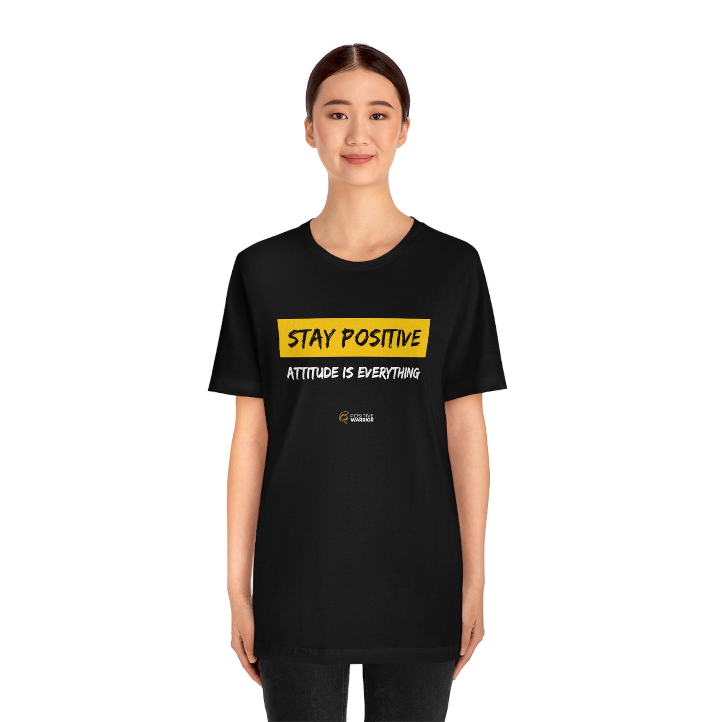 Stay Positive Attitude is Everything Unisex Tee