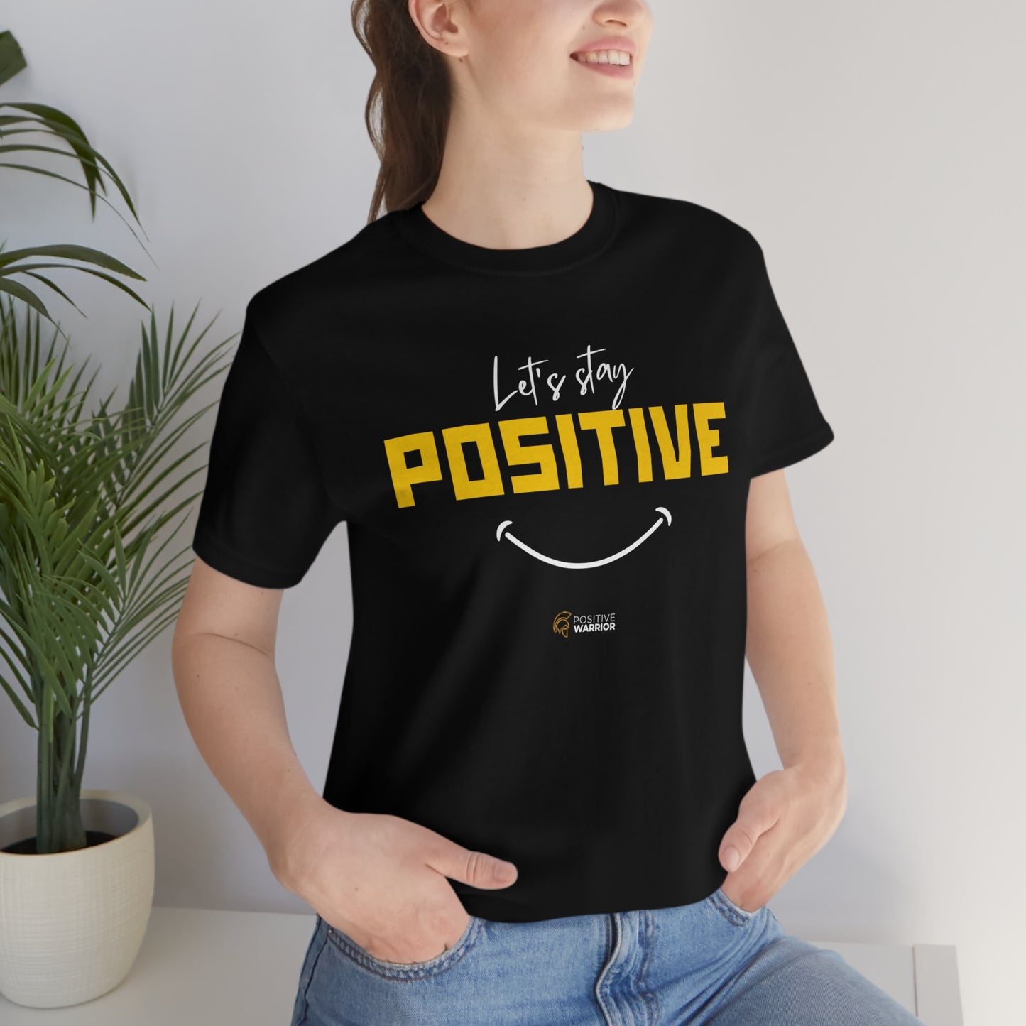 Let's Stay Positive Unisex Tee