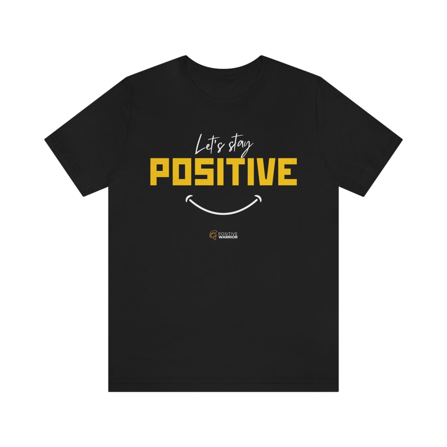Let's Stay Positive Unisex Tee