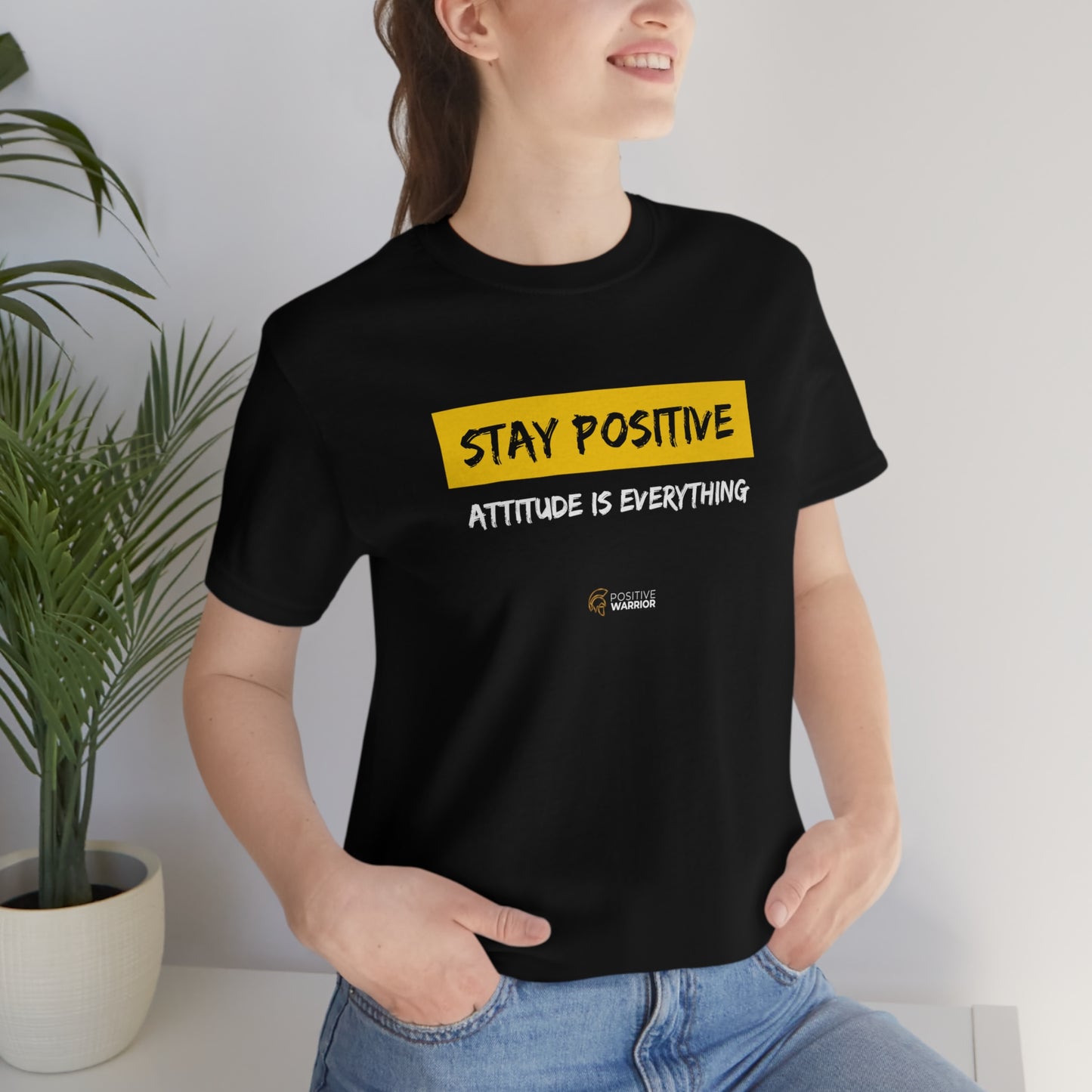 Stay Positive Attitude is Everything Unisex Tee