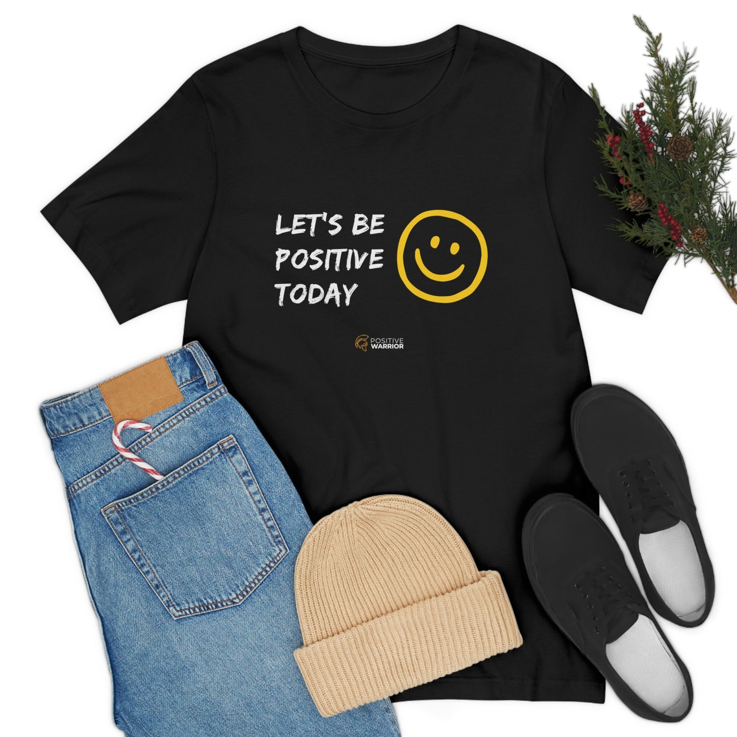 Let's Be Positive Today Unisex Tee