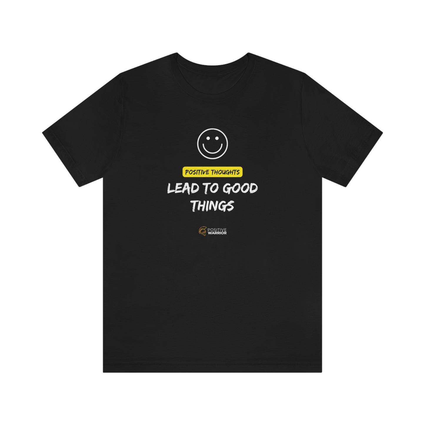 Positive Thought Lead to Good Things Unisex Tee