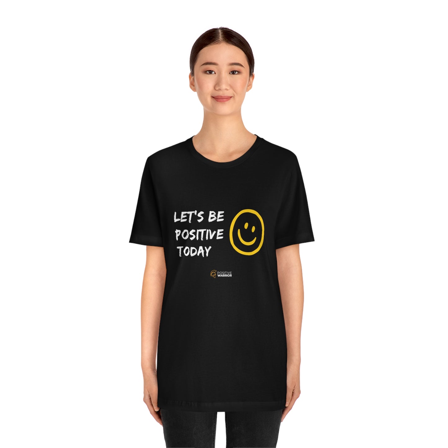 Let's Be Positive Today Unisex Tee