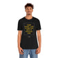 Turn Every Life Situation Into a Positive One (Unisex Tee)